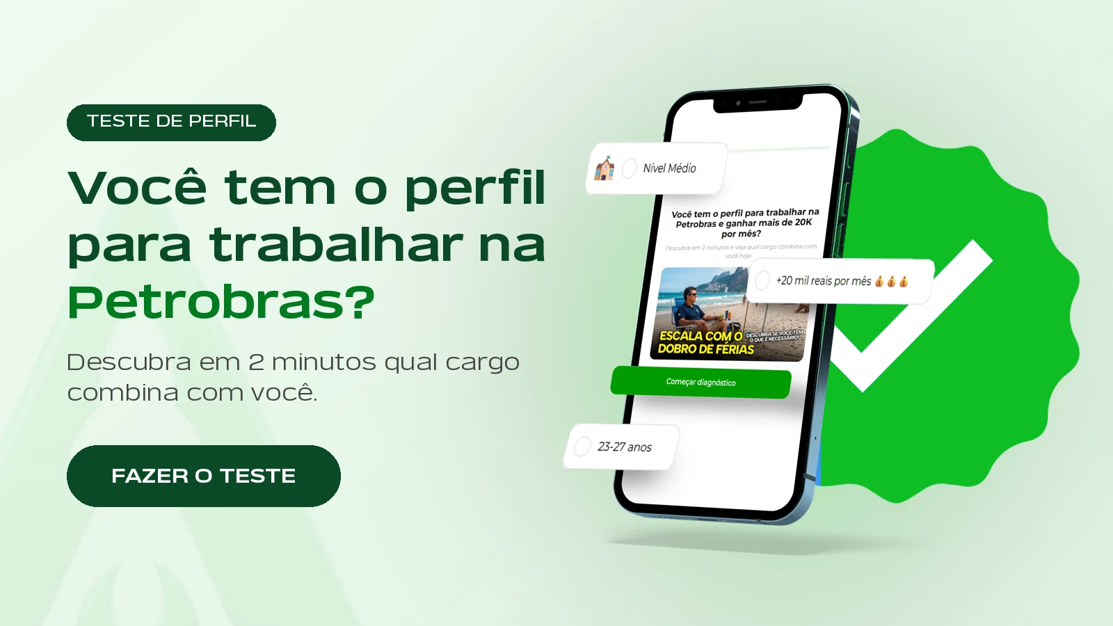 Você tem o perfil para trabalhar na Petrobras? Descubra em 2 minutos qual cargo combina com você. Fazer o teste.