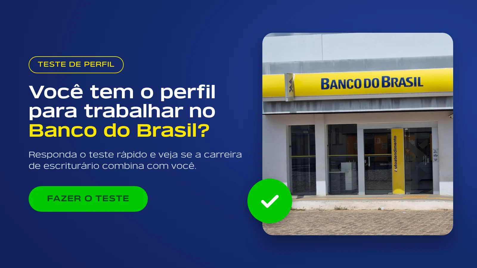 Você tem o perfil para trabalhar no Banco do Brasil? Responda o teste rápido. Fazer o teste.